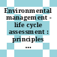 Environmental management - life cycle assessment : principles and framework /