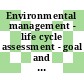 Environmental management - life cycle assessment - goal and scope definition and life cycle inventory analysis /