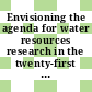 Envisioning the agenda for water resources research in the twenty-first century / [E-Book]