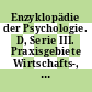 Enzyklopädie der Psychologie. D, Serie III. Praxisgebiete Wirtschafts-, Organisations- und Arbeitspsychologie.