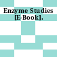Enzyme Studies [E-Book].