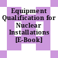 Equipment Qualification for Nuclear Installations [E-Book]
