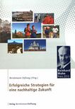 Erfolgreiche Strategien für eine nachhaltige Zukunft : Reinhard Mohn Preis 2013 /