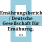 Ernährungsbericht / Deutsche Gesellschaft für Ernähurng. 2004 [Compact Disc] /