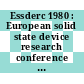 Essderc 1980 : European solid state device research conference 0010 : Solid state device technology 0005 : York, 15.09.80-18.09.80.