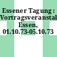 Essener Tagung : Vortragsveranstaltung Essen, 01.10.73-05.10.73