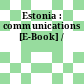 Estonia : communications [E-Book] /