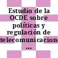 Estudio de la OCDE sobre políticas y regulación de telecomunicaciones en Colombia [E-Book] /