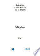 Estudios Económicos de la OCDE: México 2007 [E-Book] /