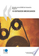 Estudios de la OCDE de Innovación Regional: 15 estados mexicanos [E-Book] /