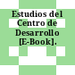 Estudios del Centro de Desarrollo [E-Book].