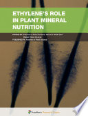 Ethylene's Role in Plant Mineral Nutrition [E-Book] /