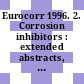 Eurocorr 1996. 2. Corrosion inhibitors : extended abstracts, communications : Nice, September 24 - 26, 1996.