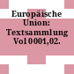 Europäische Union: Textsammlung Vol 0001,02.