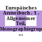 Europäisches Arzneibuch . 1 . Allgemeiner Teil, Monographiegruppe : Grundwerk 2017 ; amtliche deutsche Ausgabe