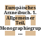 Europäisches Arzneibuch. 1. Allgemeiner Teil, Monographiegruppen : Grundwerk 2005 : amtliche deutsche Ausgabe.