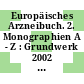 Europäisches Arzneibuch. 2. Monographien A - Z : Grundwerk 2002 : amtliche deutsche Ausgabe.