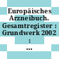 Europäisches Arzneibuch. Gesamtregister : Grundwerk 2002 : amtliche deutsche Ausgabe.