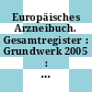Europäisches Arzneibuch. Gesamtregister : Grundwerk 2005 : amtliche deutsche Ausgabe.