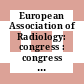 European Association of Radiology: congress : congress 2, abstracts of papers presented : Amsterdam, 14.06.71-18.06.71.