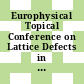 Europhysical Topical Conference on Lattice Defects in Ionic Crystals : 0002: abstracts : Berlin, 30.08.76-03.09.76.