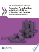 Evaluating Peacebuilding Activities in Settings of Conflict and Fragility [E-Book]: Improving Learning for Results /