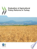Evaluation of Agricultural Policy Reforms in Turkey [E-Book] /