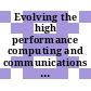 Evolving the high performance computing and communications initiative to support the nation's information infrastructure / [E-Book]