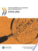 Examens OCDE sur la coopération pour le développement : États-Unis 2011 [E-Book] /