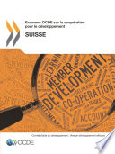Examens OCDE sur la coopération pour le développement : Suisse 2013 [E-Book] /
