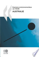 Examens environnementaux de l'OCDE : Australie 2007 [E-Book] /