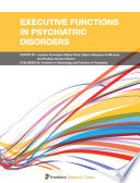 Executive Functions in Psychiatric Disorders [E-Book] /