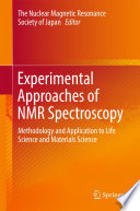 Experimental Approaches of NMR Spectroscopy [E-Book] : Methodology and Application to Life Science and Materials Science /
