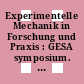 Experimentelle Mechanik in Forschung und Praxis : GESA symposium. 0011 : Konstanz, 10.05.88-11.05.88