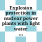 Explosion protection in nuclear power plants with light water and high temperature reactors (general and case related requirements)
