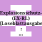Explosionsschutz-REGELN (EX-RL) [Loseblattausgabe] : Deutsche Gesetzliche Unfallversicherung