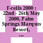 F-cells 2000 : 22nd - 26th May 2000, Palm Springs Marquis Resort, Palm Springs, California /
