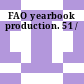 FAO yearbook production. 51 /