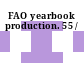 FAO yearbook production. 55 /