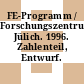 FE-Programm / Forschungszentrum Jülich. 1996. Zahlenteil, Entwurf.