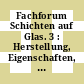 Fachforum Schichten auf Glas. 3 : Herstellung, Eigenschaften, Mess- und Prüfmethoden, Anwendungen : 4. und 5. April 2000, Regensburg /