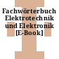 Fachwörterbuch Elektrotechnik und Elektronik [E-Book]
