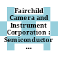Fairchild Camera and Instrument Corporation : Semiconductor Components Group : full line condensed catalog.