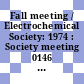 Fall meeting / Electrochemical Society: 1974 : Society meeting 0146 : New-York, NY, 13.10.74-17.10.74.