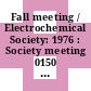 Fall meeting / Electrochemical Society: 1976 : Society meeting 0150 : Las-Vegas, NV, 17.10.76-22.10.76.