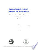 Falling through the net : defining the digital divide : a report on the telcommuncations and information technology gap in America /
