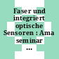 Faser und integriert optische Sensoren : Ama seminar : Heidelberg, 28.11.88-30.11.88.