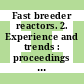 Fast breeder reactors. 2. Experience and trends : proceedings of an international symposium : Lyon, 22.07.85-26.07.85