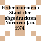 Federnnormen : Stand der abgedruckten Normen: Jan. 1974.