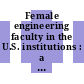 Female engineering faculty in the U.S. institutions : a data profile [E-Book] /